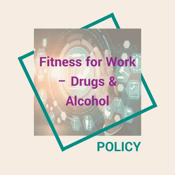 Fitness for Work – Drugs & Alcohol