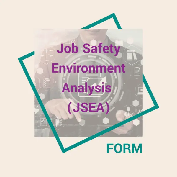 Job Safety Environment Analysis (JSEA)