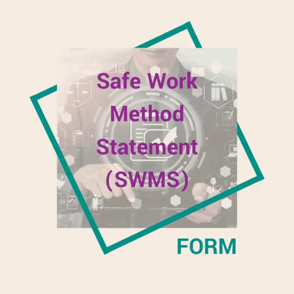 Safe Work Method Statement (SWMS)