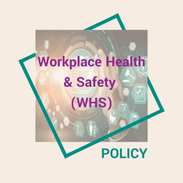 Workplace Health & Safety (WHS)